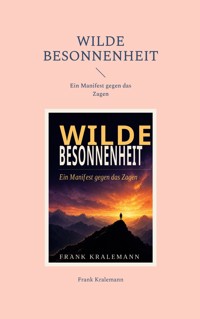 Wilde Besonnenheit - Frank Kralemann - ebook