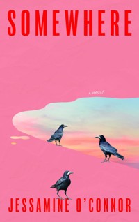 Somewhere - Jessamine O'Connor - ebook