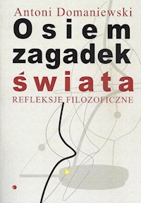 Osiem zagadek świata - Domaniewski Antoni - książka