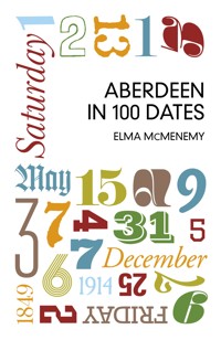 Aberdeen in 100 Dates - Elma McMenemy - ebook