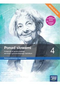 Ponad słowami 4 Język polski Podręcznik zakres podstawowy i rozszerzony Edycja 2024 - Baczyńska-Wybrańska Joanna, Matecka Małgorzata, Wróblewska Aleksandra, Kościerzyńska Joanna, Cisowska Anna, Ginter Joanna - książka