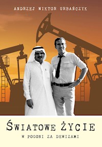 Światowe życie W pogoni za dewizami - Urbańczyk Andrzej Wiktor - książka