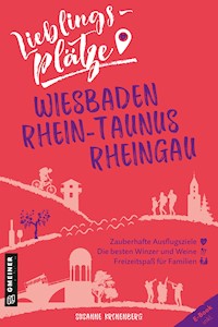 Lieblingsplätze Wiesbaden, Rhein-Taunus, Rheingau - Susanne Kronenberg - ebook
