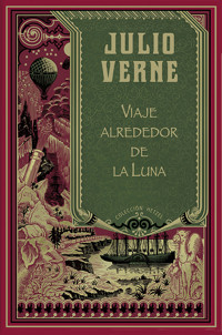 Viaje alrededor de la Luna - Julio Verne - ebook