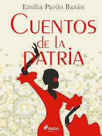 Cuentos de la patria - Émilia Pardo Bazan - ebook