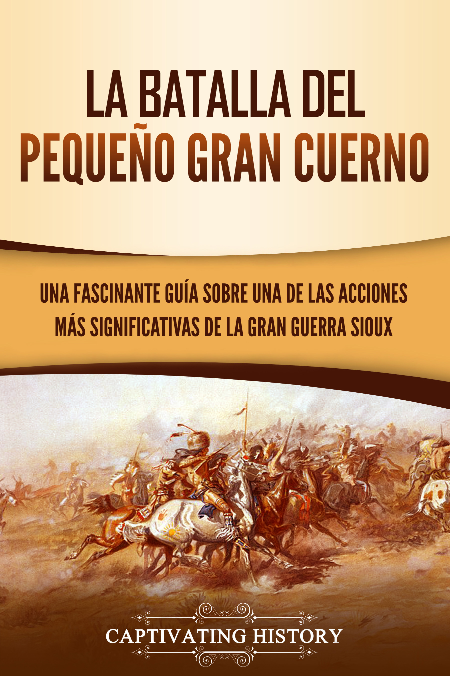 La Batalla del Pequeño Gran Cuerno