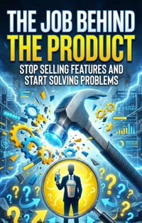 Job Behind the Product - Ross David - ebook