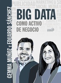 BIG DATA Como activo de negocio - Gemma Muñoz Vera - ebook