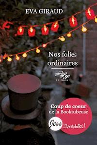 Nos folies ordinaires - Eva Giraud - ebook