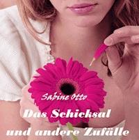 Das Schicksal und andere Zufälle - Sabine Otto - ebook