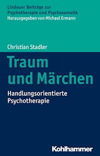 Traum und Märchen - Christian Stadler - ebook