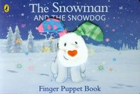 The Snowman and the Snowdog Finger Puppet Book - Briggs Raymond - książka