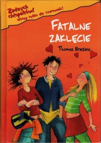 Fatalne zaklęcie - Thomas Brezina - ebook