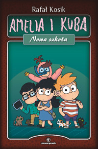 Amelia i Kuba. Nowa szkoła - Rafał Kosik - audiobook