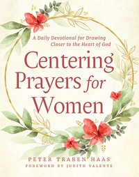 Centering Prayers for Women - Peter Traben Haas - ebook