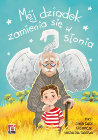 Mój dziadek zamienia się w słonia - Ćwiek Jakub - ebook + audiobook + książka