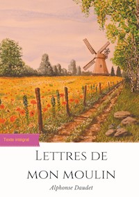 Lettres de mon moulin - Alphonse Daudet - ebook