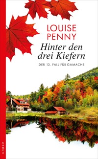 Hinter den drei Kiefern - Louise Penny - ebook