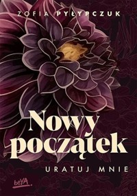 Nowy początek. - Pyłypczuk Zofia - książka