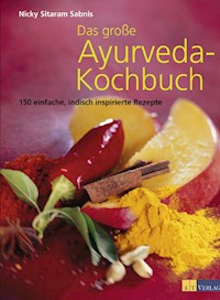 Das grosse Ayurveda-Kochbuch - Nicky Sitaram Sabnis - ebook