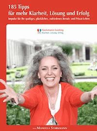 185 Tipps für mehr Klarheit, Lösung und Erfolg - Manuela Starkmann - ebook