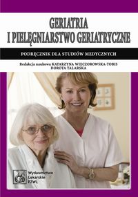 Geriatria i pielęgniarstwo geriatryczne -  - książka