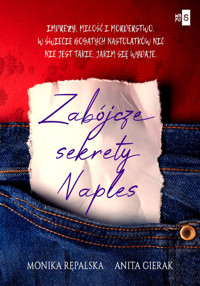 Zabójcze sekrety Naples - Rępalska Monika, Gierak Anita - książka