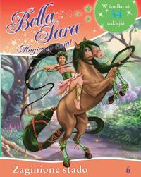 Bella Sara Magiczny świat 6 Zaginione stado - - książka