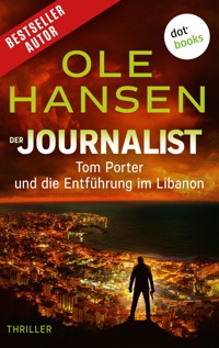 Der Journalist: Tom Porter und die Entführung im Libanon - Ole Hansen - ebook