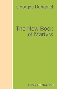 The New Book of Martyrs - Georges Duhamel - ebook