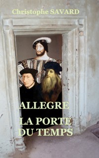 Allègre, la porte du temps - Christophe Savard - ebook