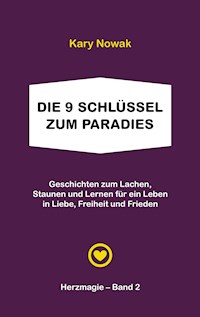 Die 9 Schlüssel zum Paradies - Kary Nowak - ebook