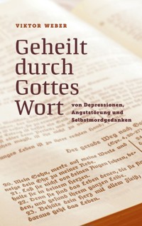 Geheilt durch Gottes Wort - Viktor Weber - ebook