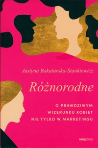 Różnorodne. - Bakalarska-Stankiewicz Justyna - książka