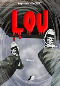 Lou - Stéphanie Vincent - ebook