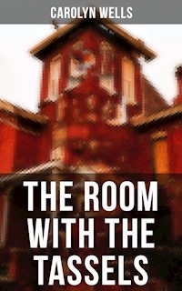 The Room With The Tassels - Carolyn Wells - ebook
