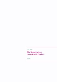 Ein Spaziergang in Dichters Garten - Erich Reißig - ebook