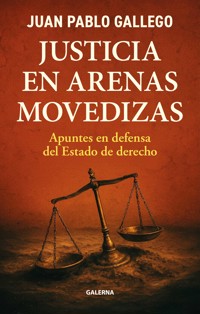 Justicia en arenas movedizas - Juan Pablo Gallego - ebook