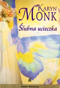 Ślubna ucieczka - Monk Karyn - ebook + książka