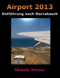 Airport 2013 - Michelle Werner - ebook