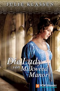 Die Lady von Milkweed Manor - Julie Klassen - ebook