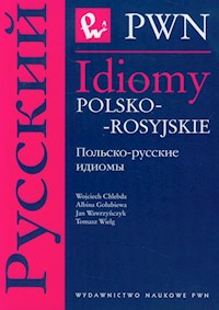 Idiomy polsko-rosyjskie - Chlebda Wojciech, Gołubiewa Albina, Wawrzyńczyk Jan - książka