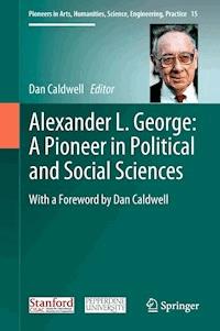Alexander L. George: A Pioneer in Political and Social Sciences -  - ebook