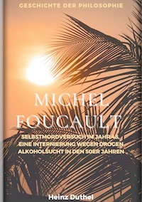 Michel Foucault - Geschichte der Philosophie - Heinz Duthel - ebook