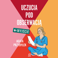 Uczucia pod obserwacją - Agata Przybyłek - ebook + audiobook