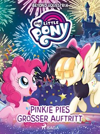 My Little Pony - Beyond Equestria: Pinkie Pies großer Auftritt - Berrow G.M. - ebook