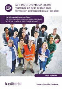 Orientación laboral y promoción de la calidad en la Formación Profesional para el Empleo. SSCE0110 - Tamara González Calderón - ebook