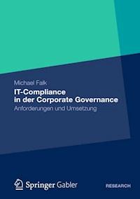 IT-Compliance in der Corporate Governance - Michael Falk - ebook
