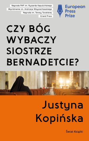 Czy Bóg wybaczy siostrze Bernadetcie? - Justyna Kopińska - książka