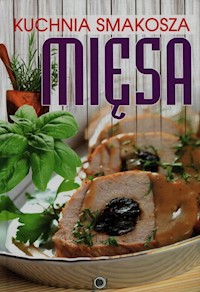 Kuchnia smakosza Mięsa -  - książka